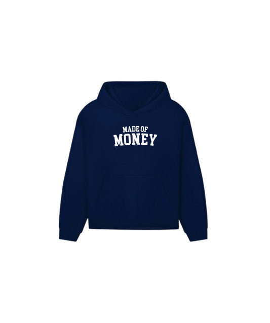 MADE OF MONEY HOODIE