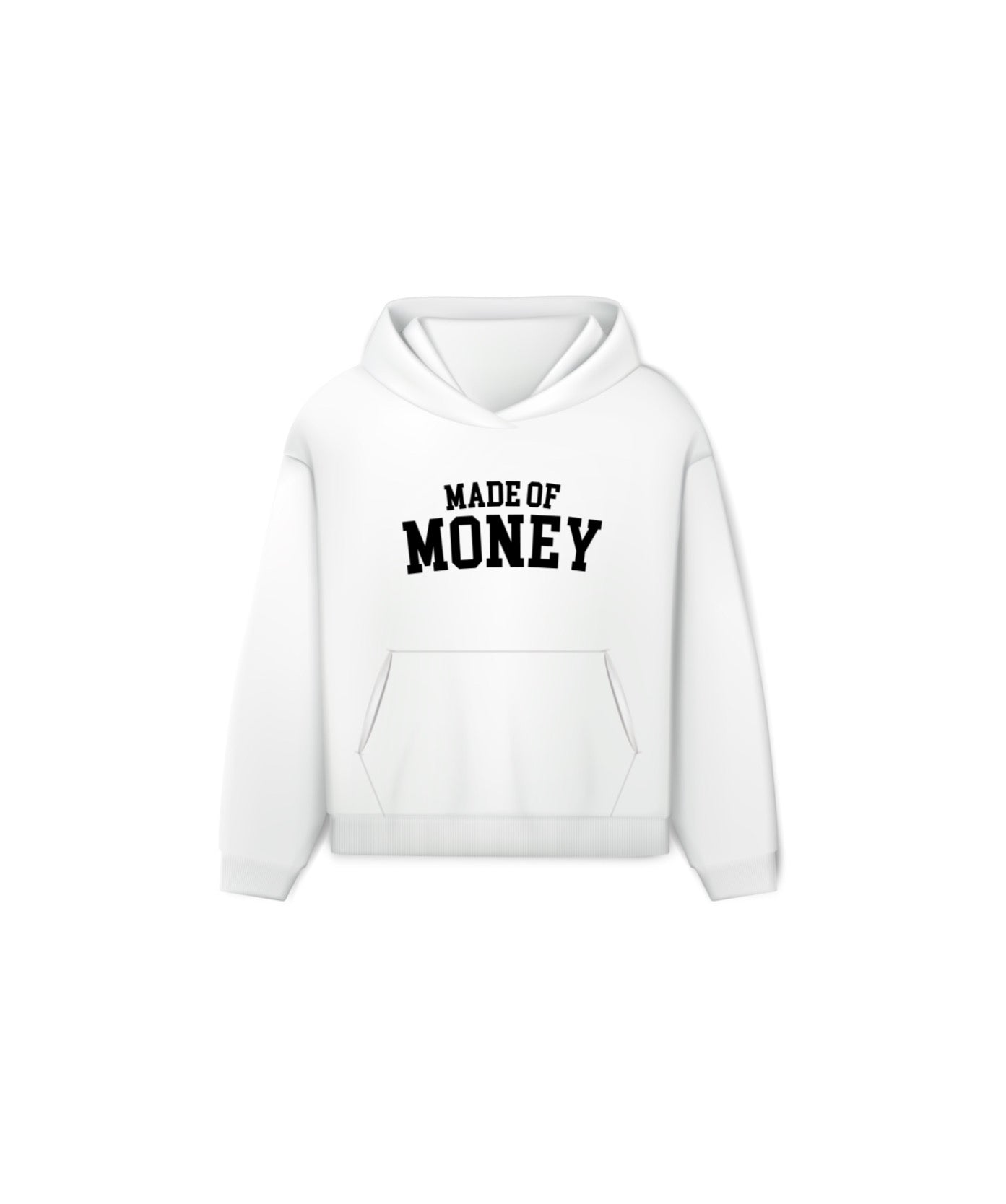 MADE OF MONEY HOODIE