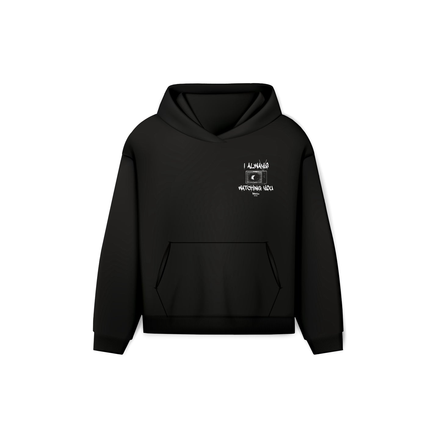 I ALWAYS WATCHING YOU HOODIE